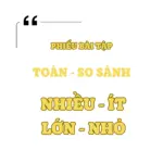 So Sánh Nhiều – Ít, Lớn – Nhỏ