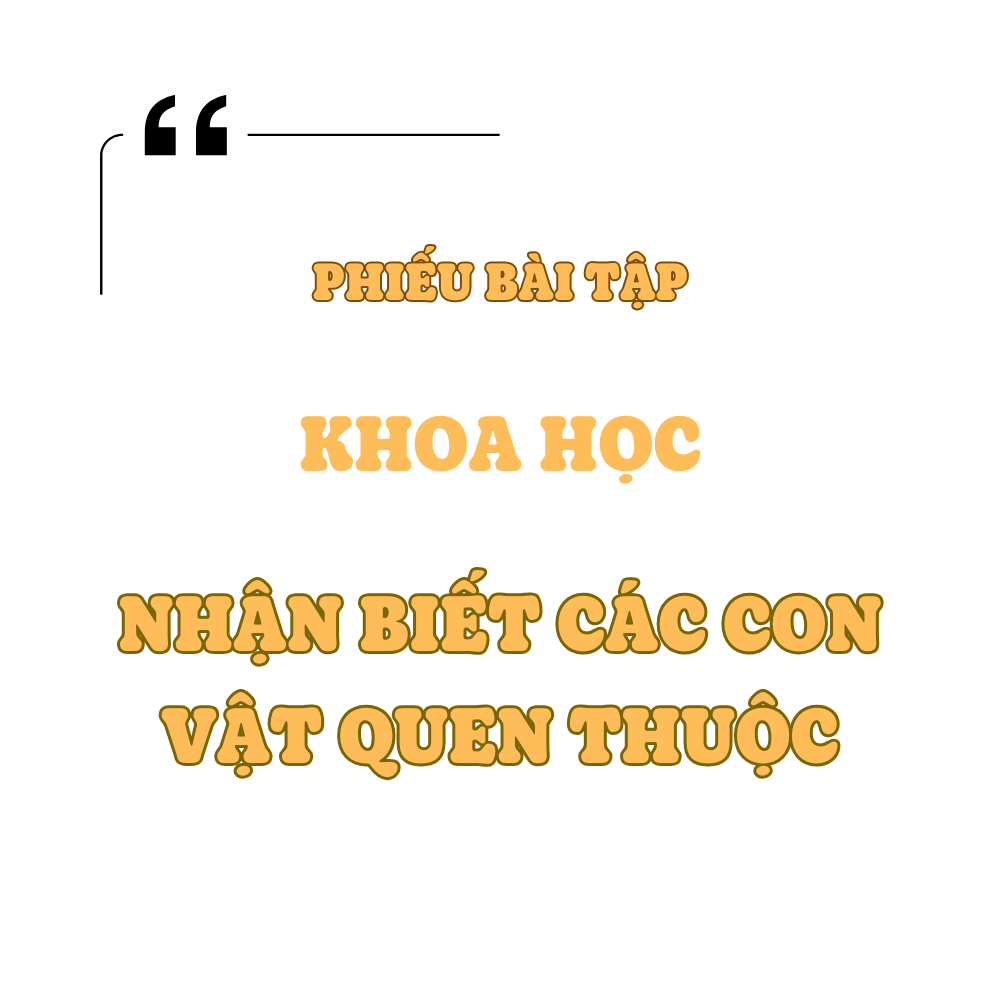 Nhận Biết Các Con Vật Quen Thuộc